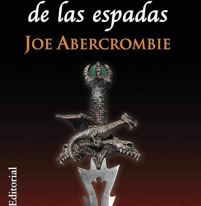 Reseña: La Voz de las Espadas, de Joe Abercrombie